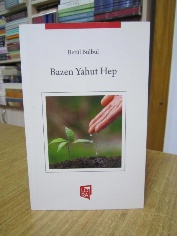 Bazen Yahut Hep - Betül Bülbül