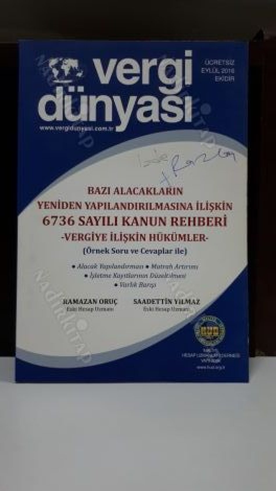 Bazı Alacakların Yeniden Yapılandırılmasına İlişkin 6736 Sayılı Kanun Rehberi -Vergiye İlişkin Hükümler- Ramazan Oruç & Saadettin Yılmaz
