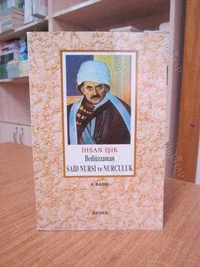 Bediüzzaman Said Nursi ve Nurculuk - İhsan Işık [4.Baskı]