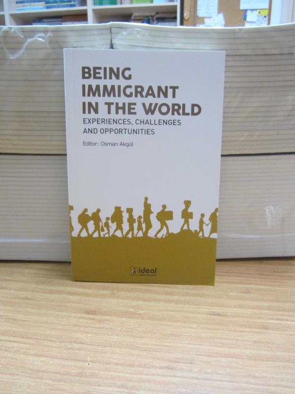 Being Immigrant in The World - Experiences Challenges and Opportunities