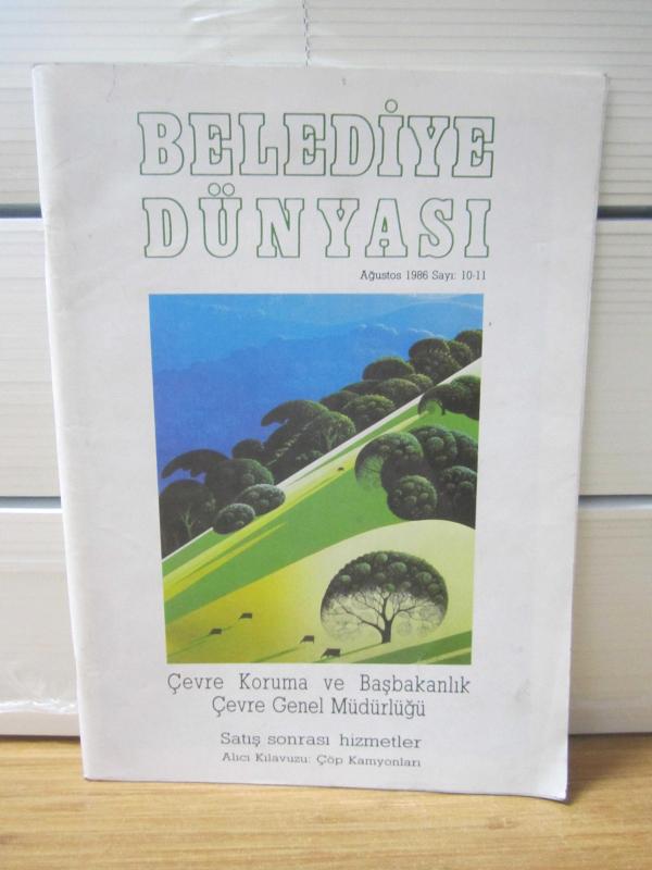 Belediye Dünyası - Sayı 10-11 - Ağustos 1986 - Çevre Koruma ve Başbakanlık Çevre Genel Müdürlüğü