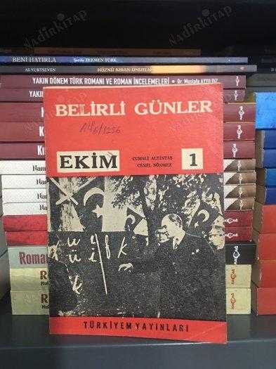 BELİRLİ GÜNLER EKİM 1 - CUMALİ ALTINTAŞ - CEMİL SÖNMEZ / TÜRKİYEM YAYINEVİ 1970