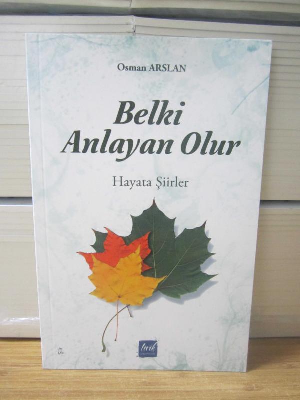 Belki Anlayan Olur Hayata Şiirler - Osman Arslan