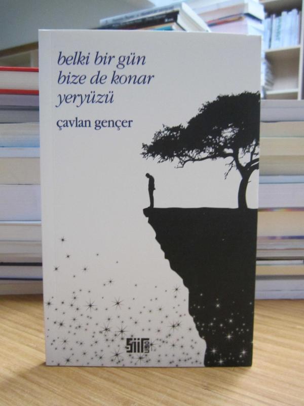 Belki Bir Gün Bize De Konar Yeryüzü - Çavlan Gençer