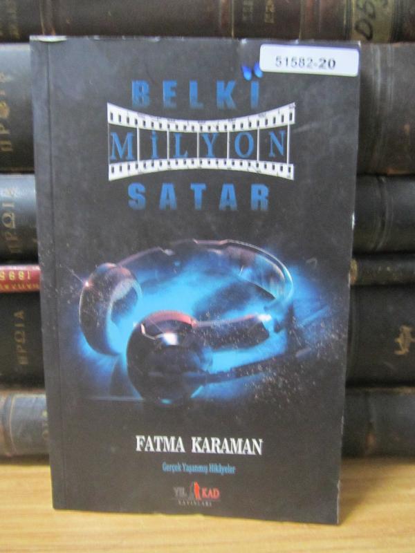 Belki Milyon Satar - Gerçek Yaşanmış Hikayeler