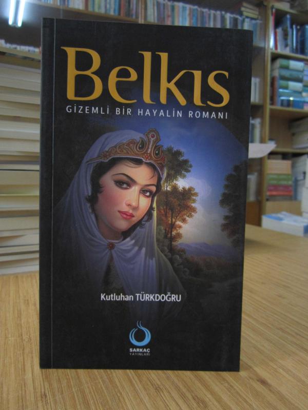 Belkıs Gizemli Bir Hayalin Romanı