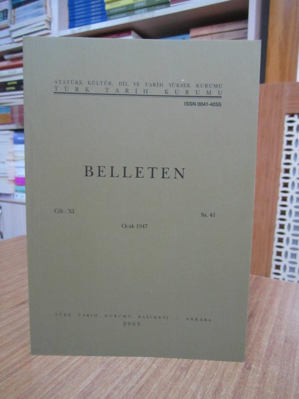 BELLETEN Türk Tarih Kurumu Dergisi - 11. Cilt Sayı 41 - Ocak 1947