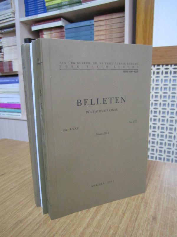 BELLETEN Türk Tarih Kurumu Dergisi - 2011 Yılı 3 Sayı TAKIM (75. Cilt Sayılar: 272-273-274)