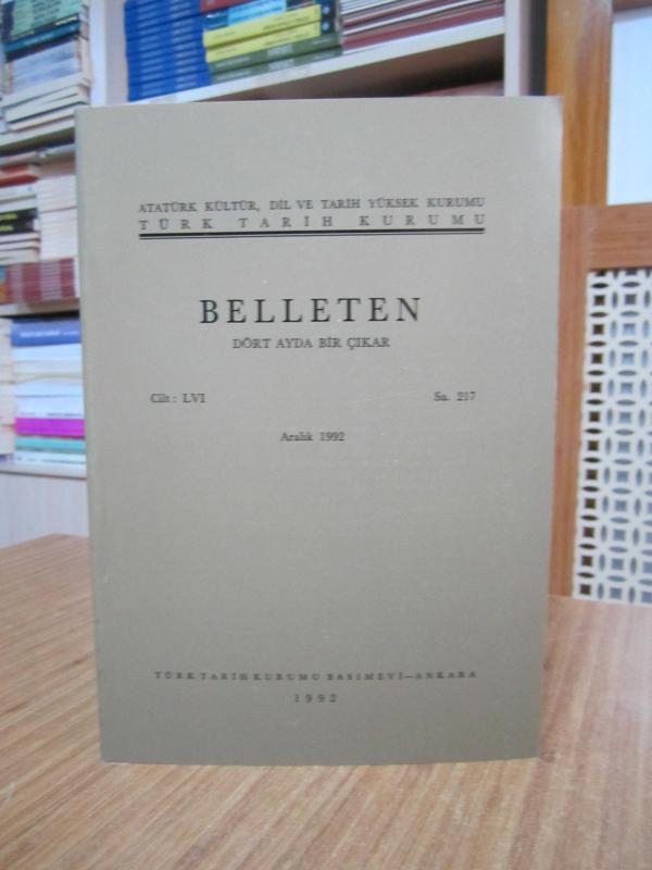 BELLETEN Türk Tarih Kurumu Dergisi - 56. Cilt Sayı 217 - Aralık 1992