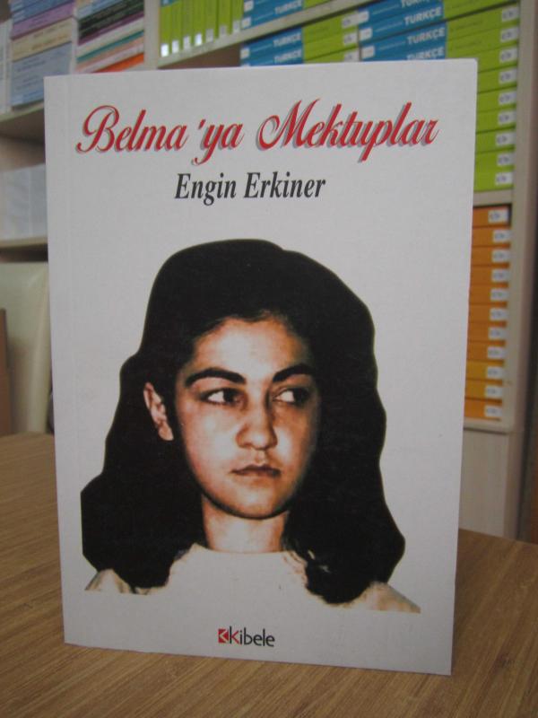 Belma'ya Mektuplar - Engin Erkiner