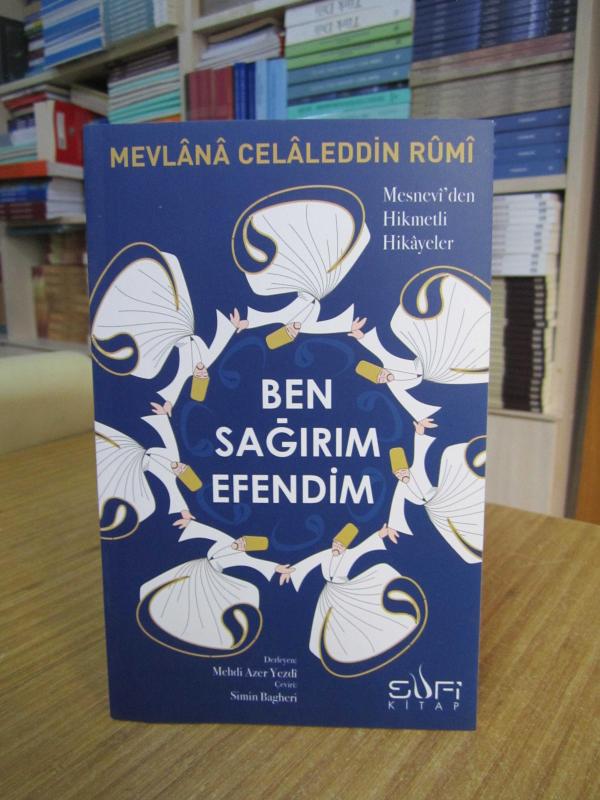 Ben Sağırım Efendim Mesneviden Hikmetli Hikayeler [Sufi Kitap]