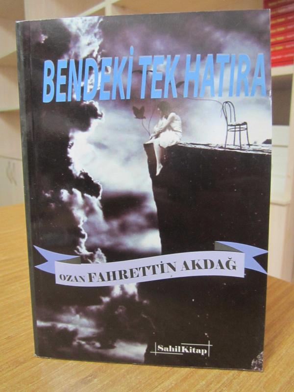 Bendeki Tek Hatıra - Ozan Fahrettin Akdağ
