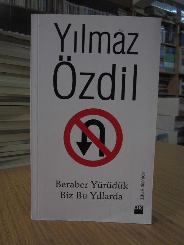 Beraber Yürüdük Biz Bu Yıllarda
