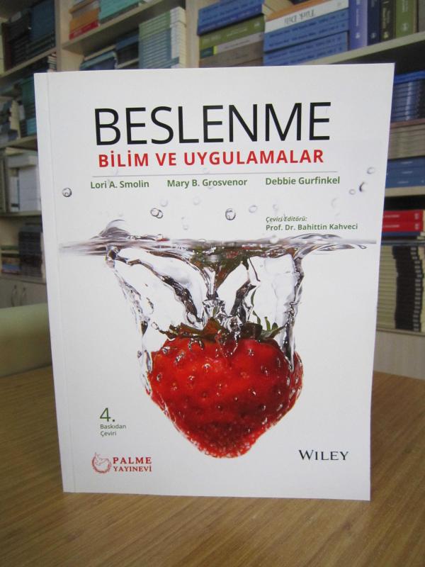 Beslenme Bilim ve Uygulamalar - Lori A. Smolin & Mary B. Grosvenor & Debbie Gurfinkel / Palme Yayınevi