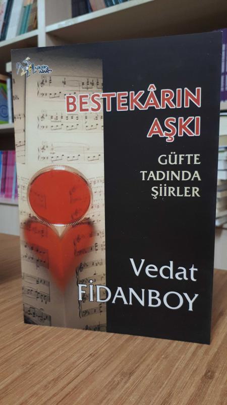 Bestekarın Aşkı Güfte Tadında Şiirler
