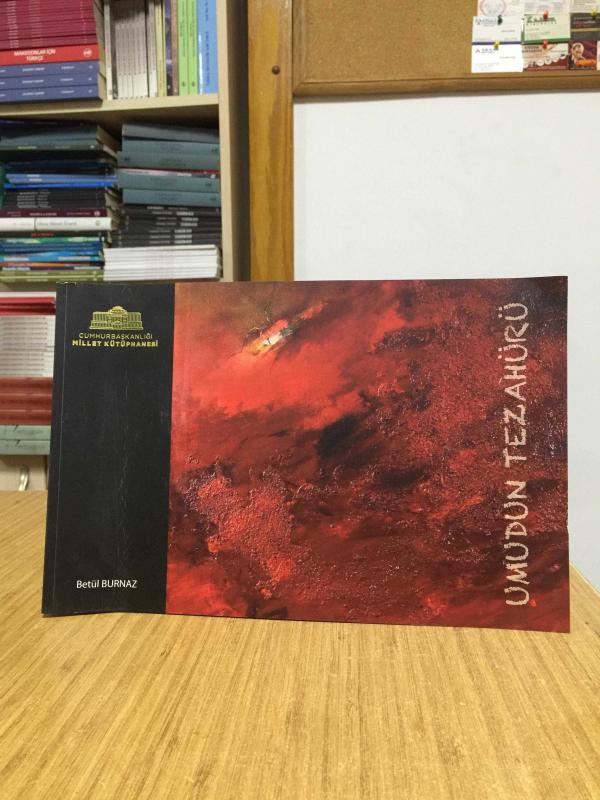BETÜL BURNAZ - UMUDUN TEZAHÜRÜ (Sergi Kataloğu)