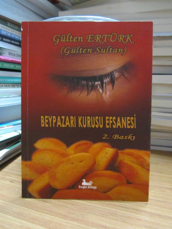 Beypazarı Kurusu Efsanesi - Gülten Ertürk [2.Baskı]