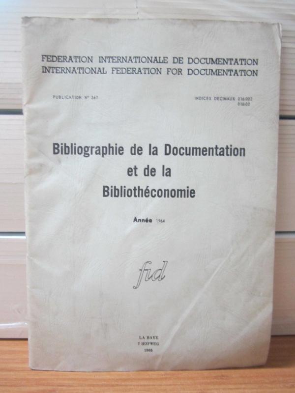 Bibliographie de la Documentation et de la Bibliotheconomie Annee 1964 - Federation Internationale de Documentation