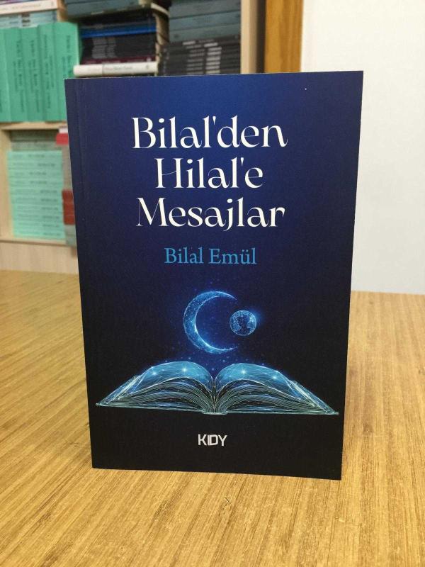 Bilal'den Hilal'e Mesajlar - Bilal Emül