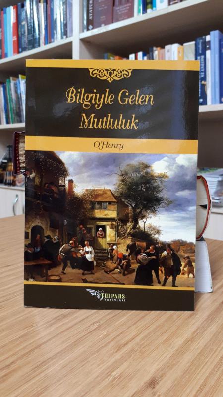 Bilgiyle Gelen Mutluluk (O'Henry)