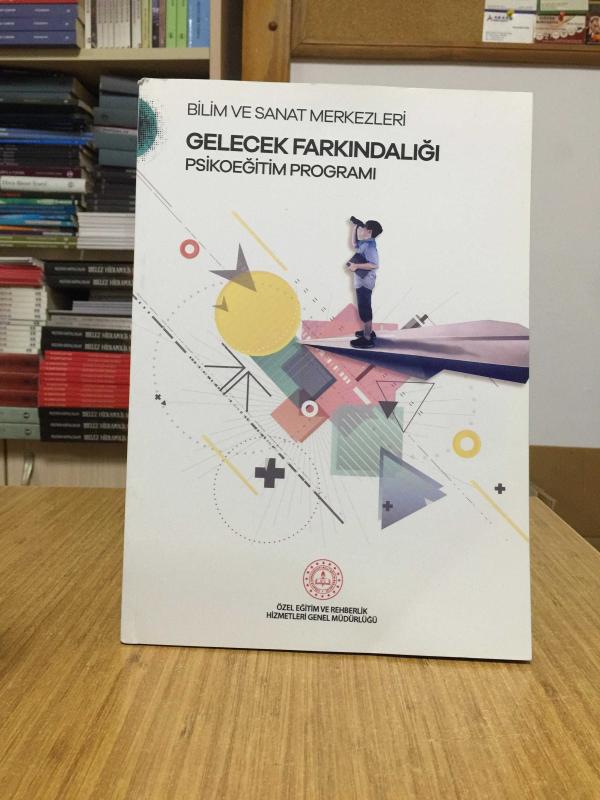 Bilim ve Sanat Merkezleri Gelecek Farkındalığı Psikoeğitim Programı