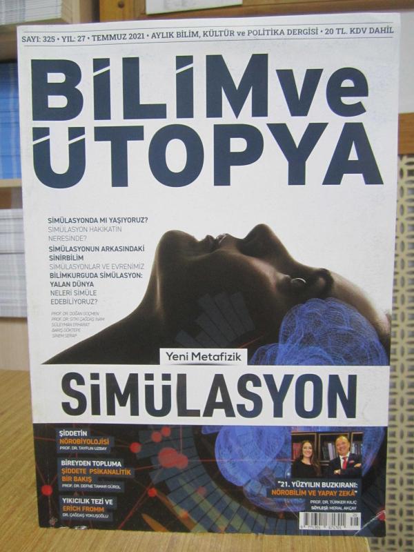 Bilim ve Ütopya Dergisi - Sayı 325 - Temmuz 2021 [ Yeni Metafizik Simülasyon ]