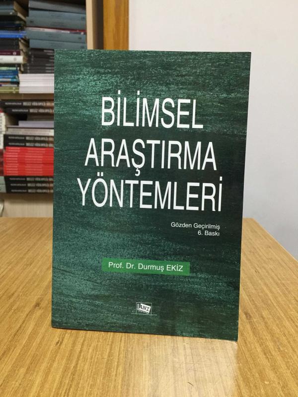 Bilimsel Araştırma Yöntemleri - Prof. Dr. Durmuş Ekiz [6.Baskı] Anı Yayıncılık