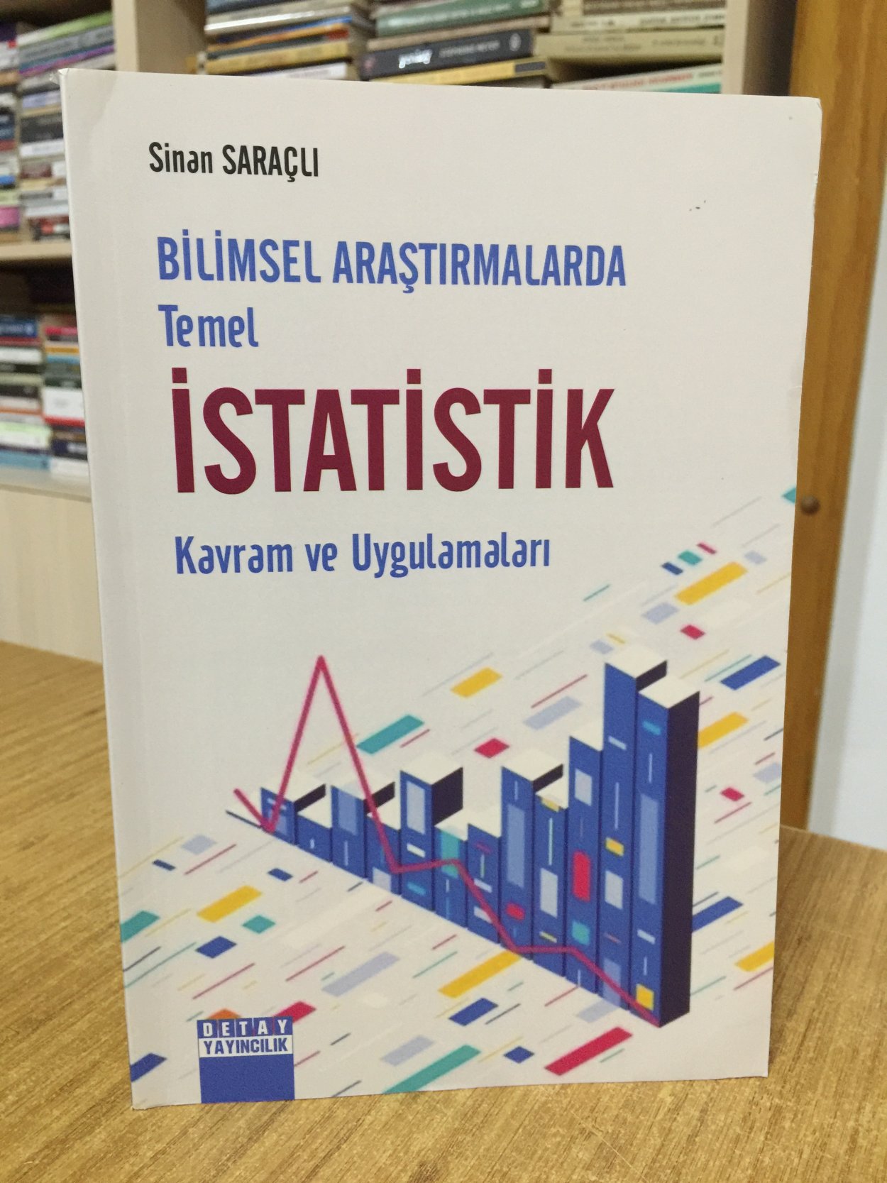 Bilimsel Araştırmalarda Temel İstatistik Kavram ve Uygulamaları - Sinan Saraçlı