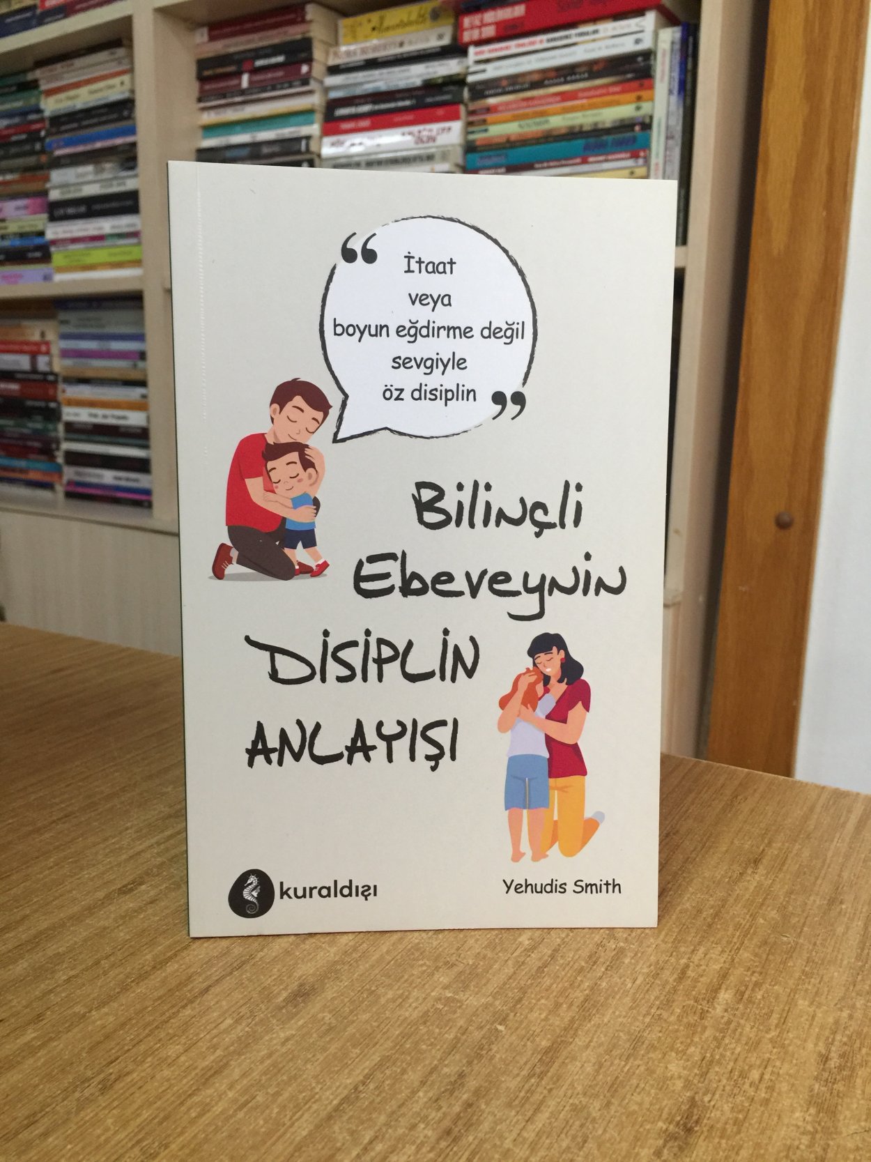 Bilinçli Ebeveynin Disiplin Anlayışı - Yehudis Smith