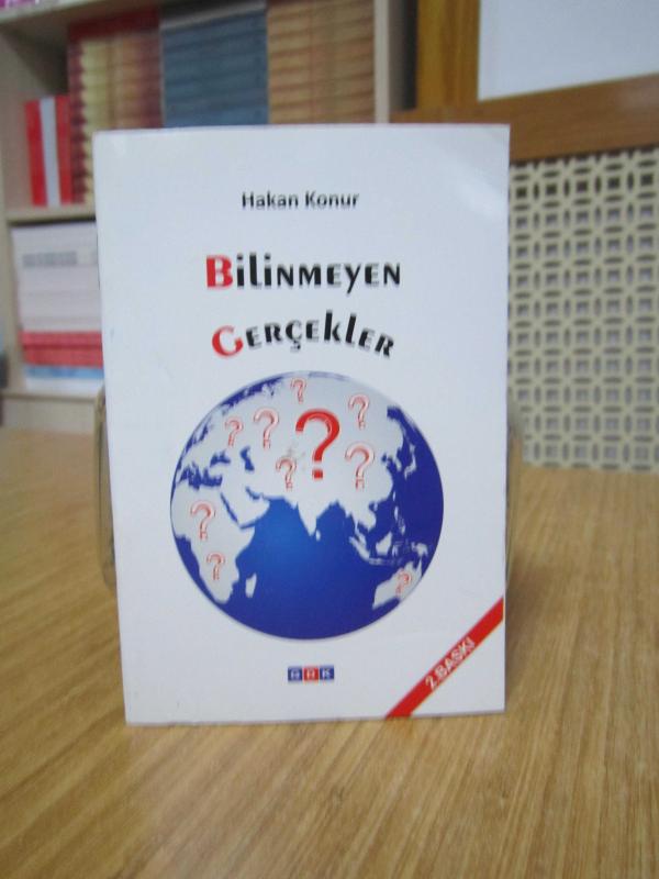 Bilinmeyen Gerçekler - Hakan Konur [2.Baskı]