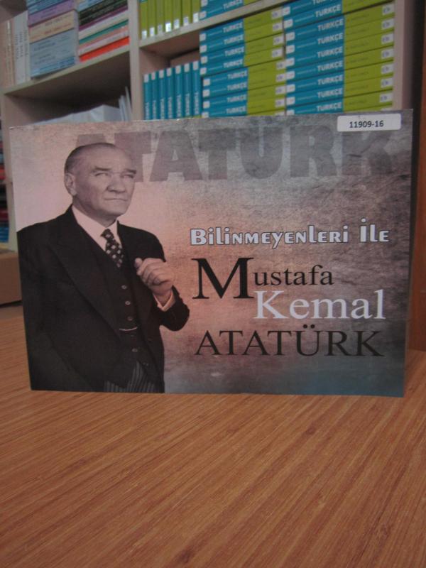 Bilinmeyenleri ile Mustafa Kemal Atatürk