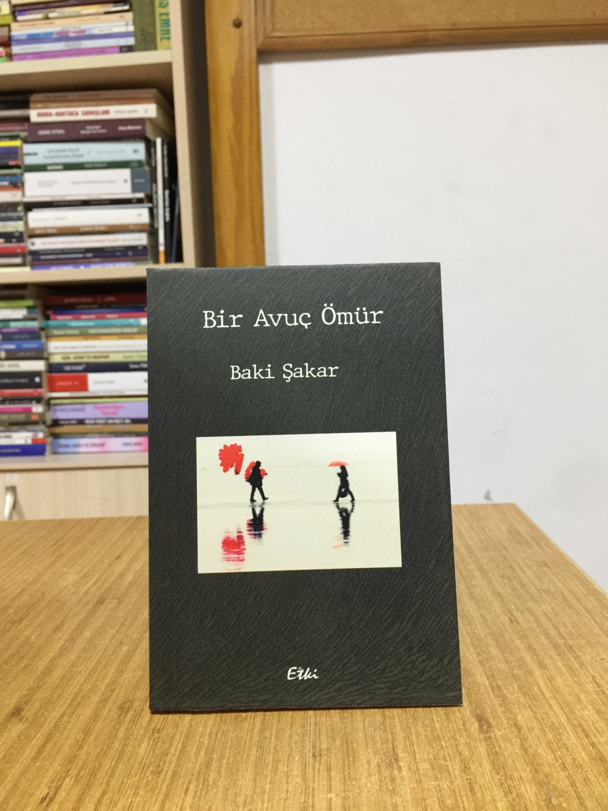 Bir Avuç Ömür - Baki Şakar