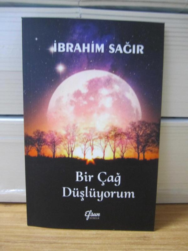 Bir Çağ Düşlüyorum - İbrahim Sağır