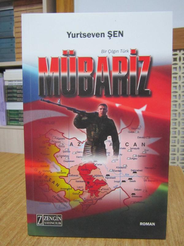 Bir Çılgın Türk Mübariz - Yurtseven Şen [1.Baskı]