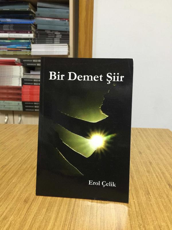 Bir Demet Şiir - Erol Çelik