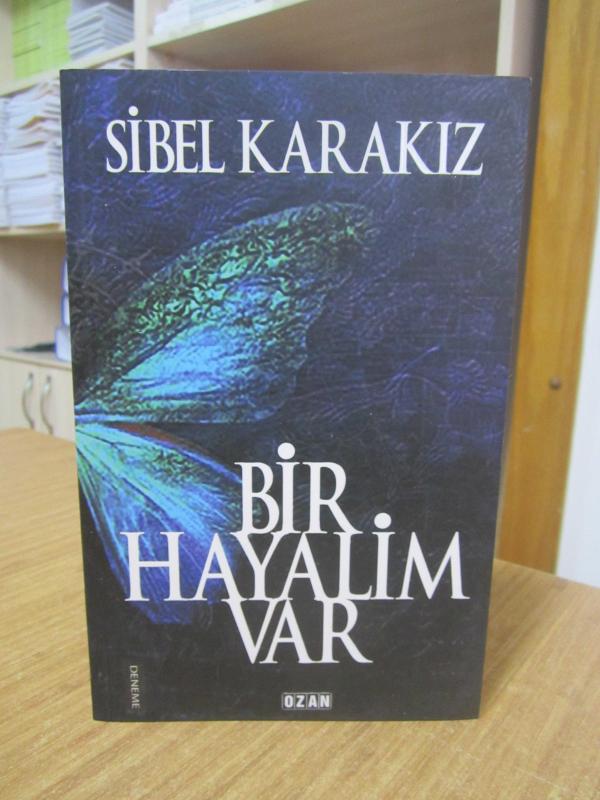 Bir Hayalim Var - Sibel Karakız