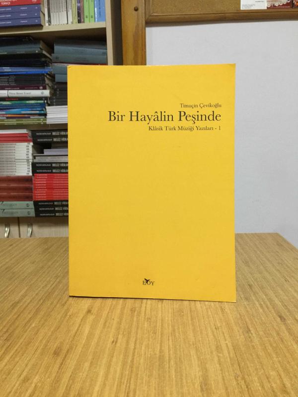 Bir Hayalin Peşinde - Klasik Türk Müziği Yazıları 1