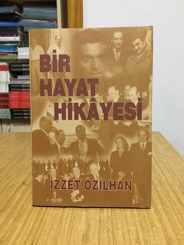 Bir Hayat Hikayesi İzzet Özilhan [Ciltli-Şömizli]