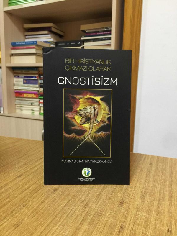 Bir Hıristiyanlık Çıkmazı Olarak Gnostisizm