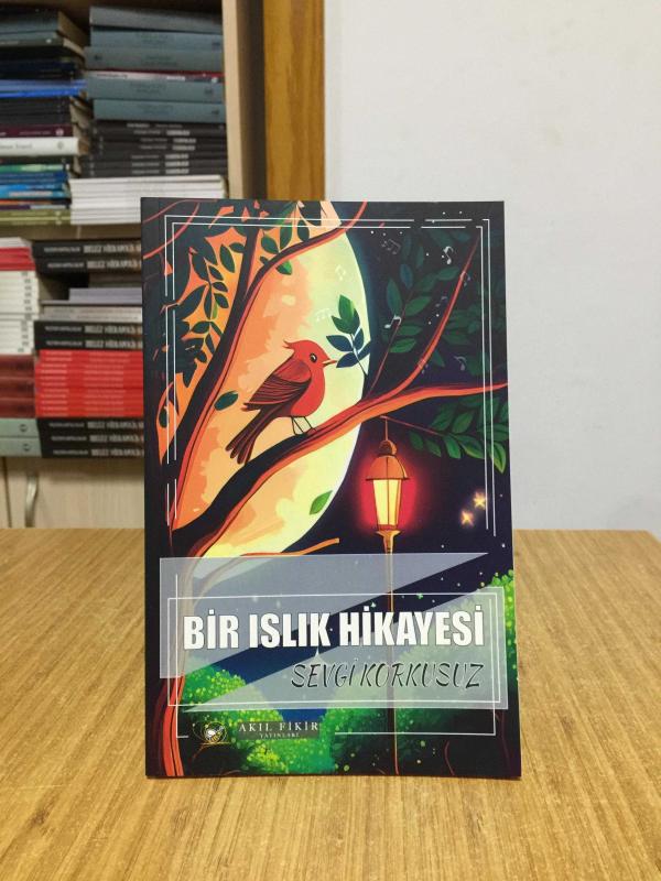 Bir Islık Hikayesi - Sevgi Korkusuz