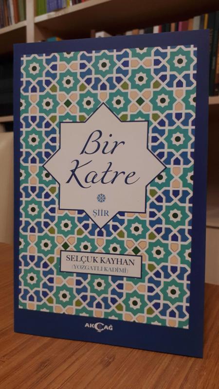 Bir Katre (Yozgatlı Kadimi)