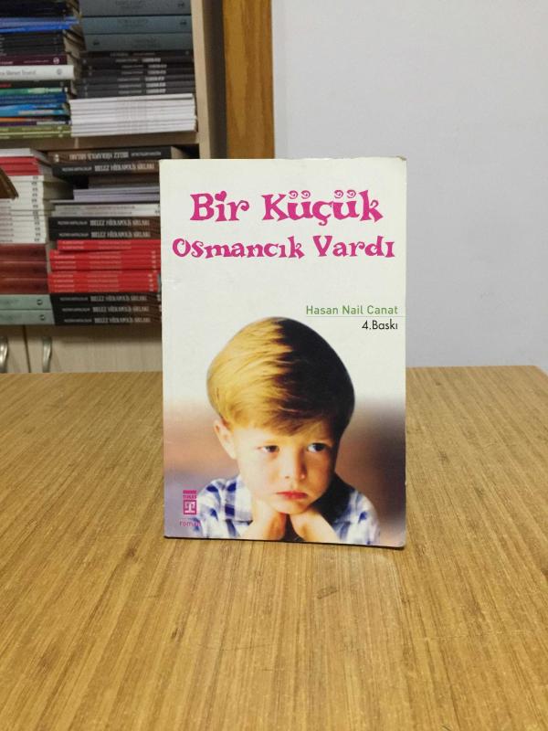 Bir Küçük Osmancık Vardı - Hasan Nail Canat [4.Baskı]
