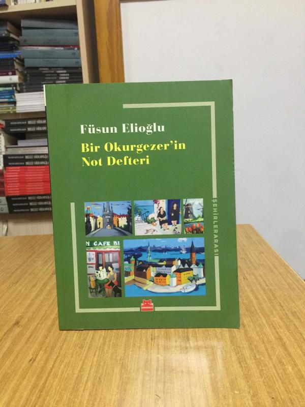 Bir Okurgezer'in Not Defteri - Füsun Elioğlu
