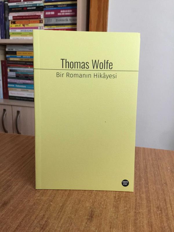 Bir Roman Hikayesi - Thomas Wolfe