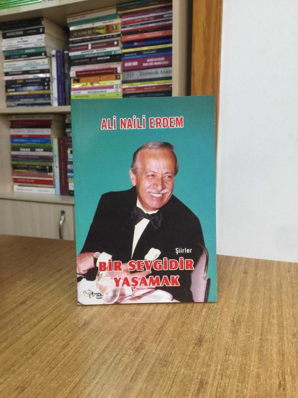 Bir Sevgidir Yaşamak - Ali Naili Erdem