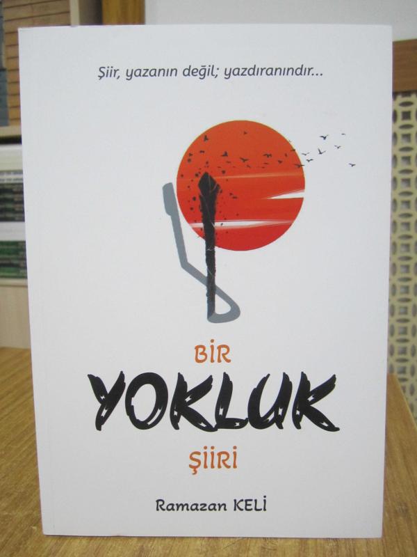 Bir Yokluk Şiiri - Ramazan Keli
