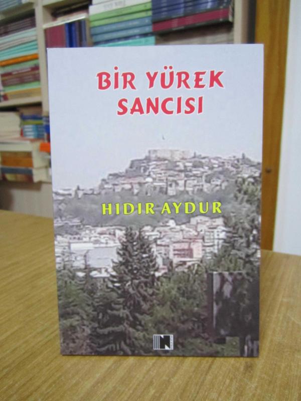 Bir Yürek Sancısı - Hıdır Aydur