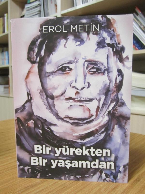 Bir Yürekten Bir Yaşamdan - Erol Metin