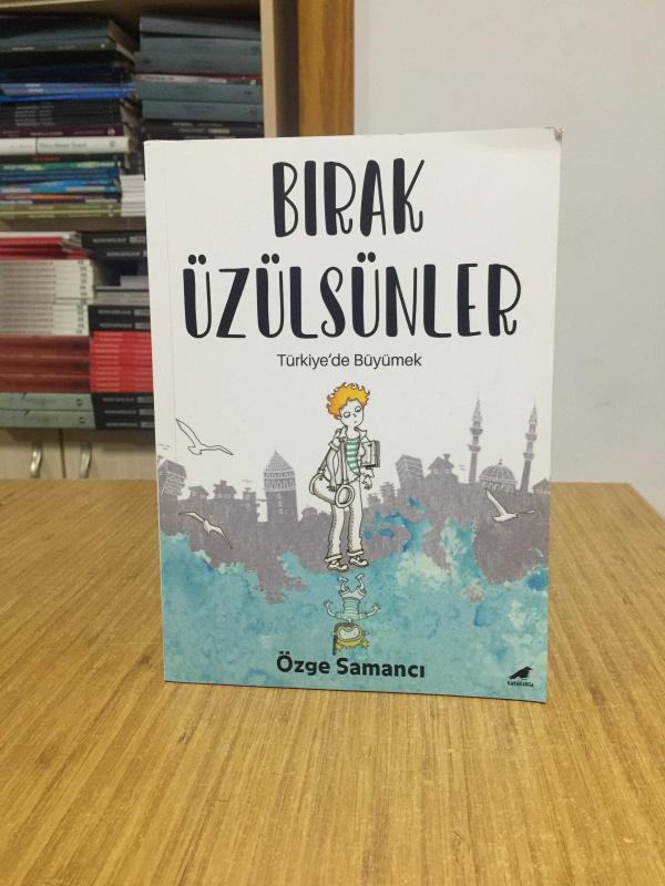 Bırak Üzülsünler - Özge Samancı