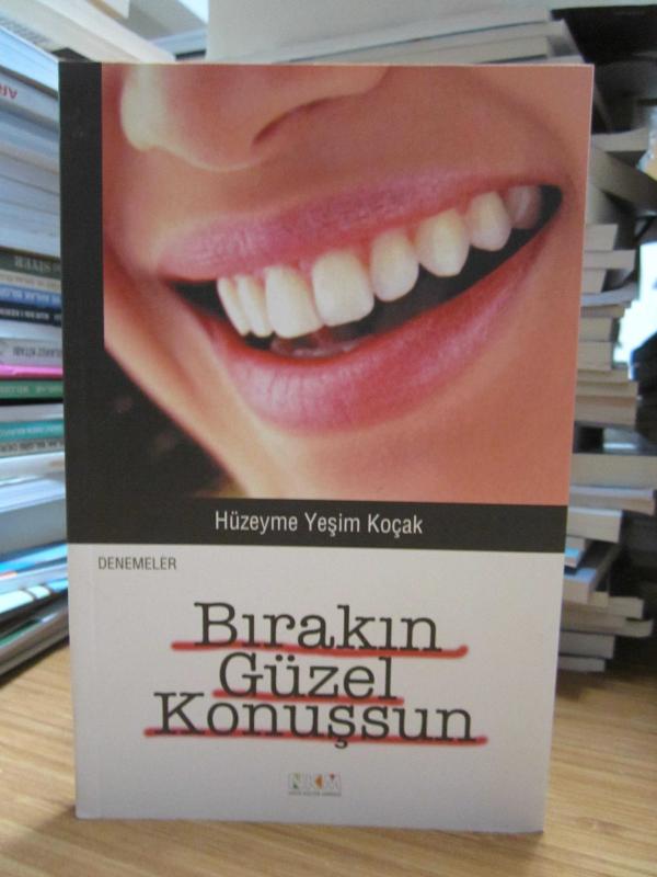 Bırakın Güzel Konuşsun - Hüzeyme Yeşim Koçak